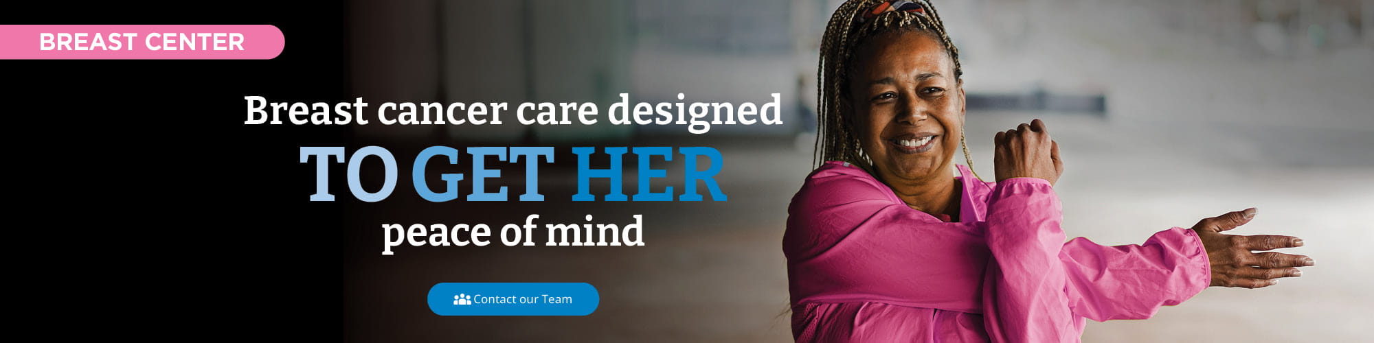 Breast cancer care designed to get her peace of mind